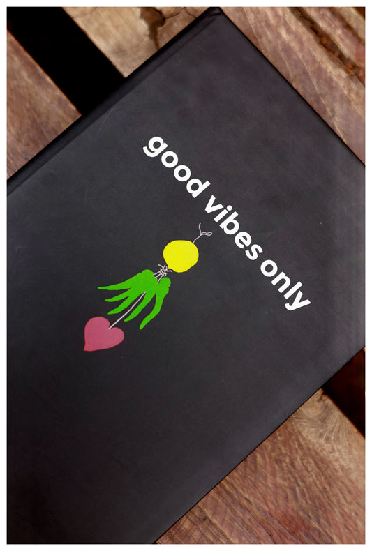 Good Vibes Only